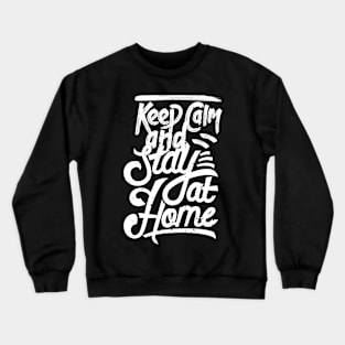 Stay home Crewneck Sweatshirt